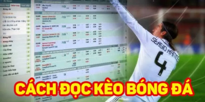 Cách đọc kèo chấp bóng đá phổ biến