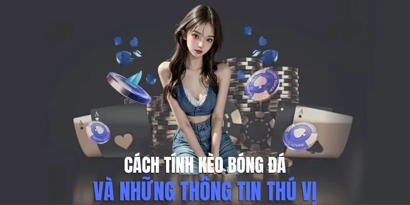 cách tính kèo bóng đá