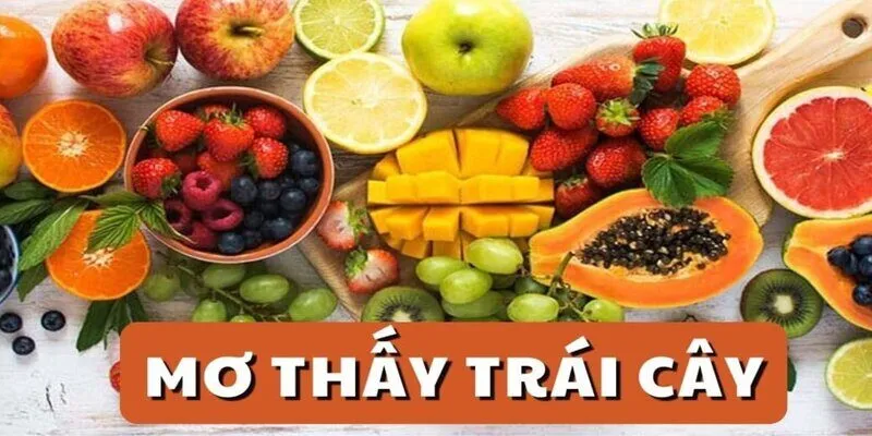 mơ thấy trái cây